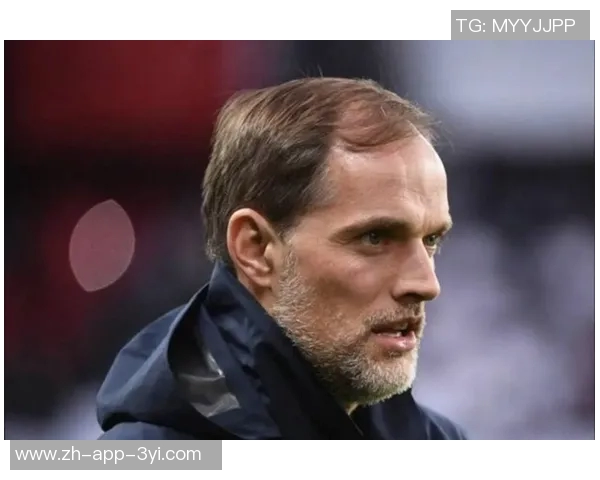 切尔西前教练图赫尔或将接替阿莫林担任国家队主帅